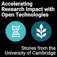 Black background with white text reading ‘Accelerating Research Impact with Open Technologies, Stories from the University of Cambridge’. In the middle there are two teal-coloured circles, one with an icon of DNA and one with an icon of a plant.