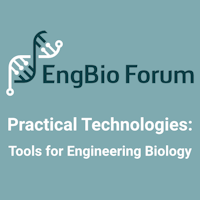 Light teal background with a dark teal and white stylised DNA logo and text reading ‘EngBio Forum Practical Technologies: Tools for Engineering Biology’.