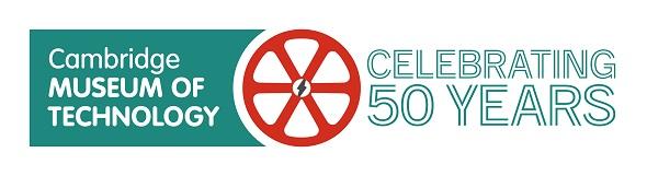Museum of Technology banner. Left: turquoise background with white writing 'Cambridge Museum of Technology'. Middle: museum logo, a red wheel logo with a lightening bolt in the centre. Right: white background with turquoise text 'Celebrating 50 Years'
