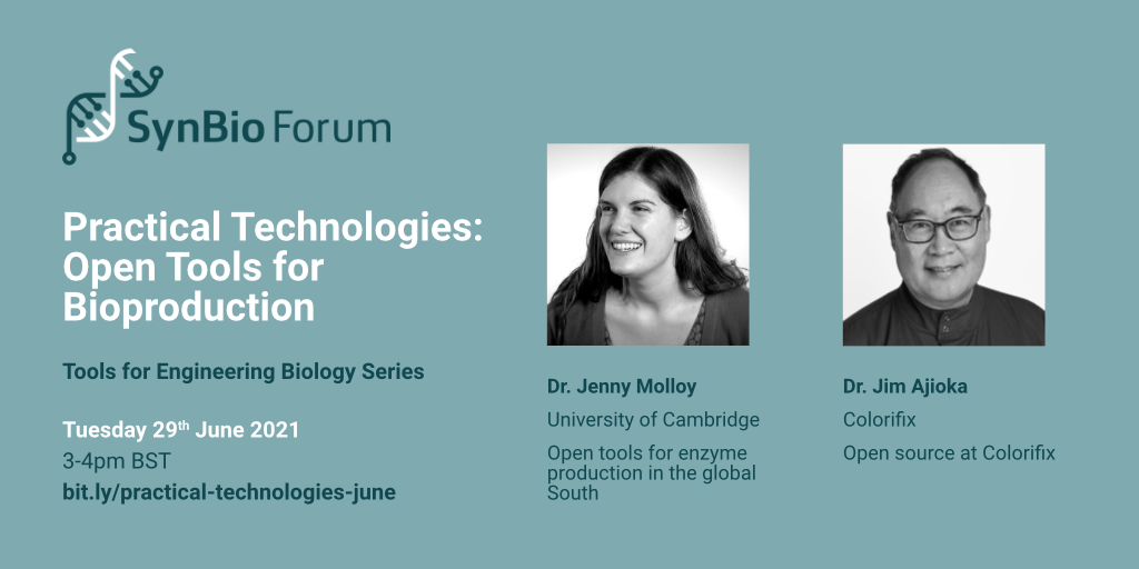 Practical Technologies: Open Tools for Bioproduction with Jenny Molloy and Jim Ajioka