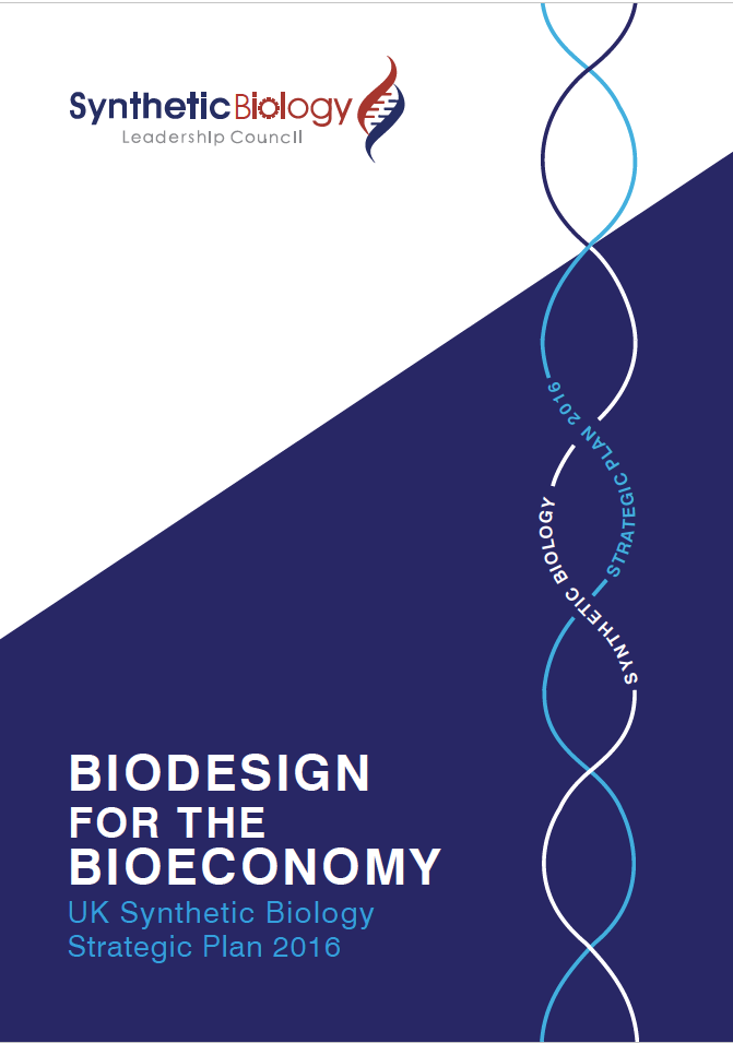 UK Synthetic Biology Strategic Plan 2016 Launched: Biodesign for the Bioeconomy